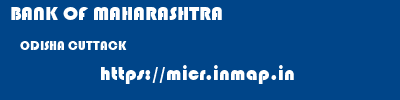 BANK OF MAHARASHTRA  ODISHA CUTTACK    micr code